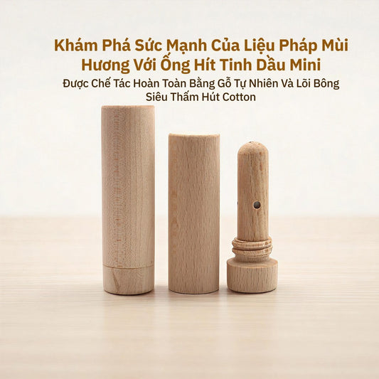 Ống Hít Tinh Dầu Gỗ Tự Nhiên, Giúp Thư Giãn, Tăng Tập Trung